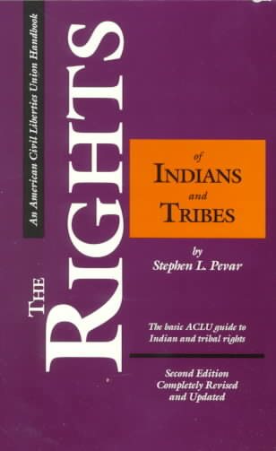 The Rights of Indians and Tribes: The Basic ACLU Guide to Indian Tribal Rights (American Civil Liberties Union Handbook)