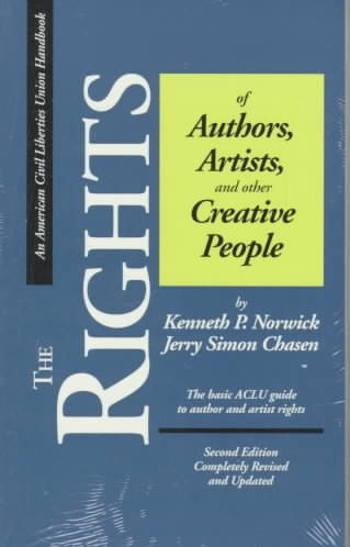 The Rights of Authors, Artists, and other Creative People, Second Edition: A Basic Guide to the Legal Rights of Authors and Artists (ACLU Handbook) cover