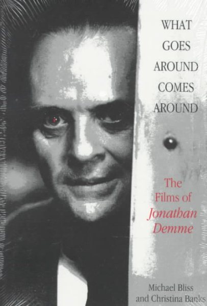 What Goes Around Comes Around: The Films of Jonathan Demme cover