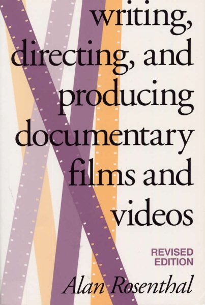 Writing, Directing, and Producing Documentary Films and Videos, Revised Edition cover