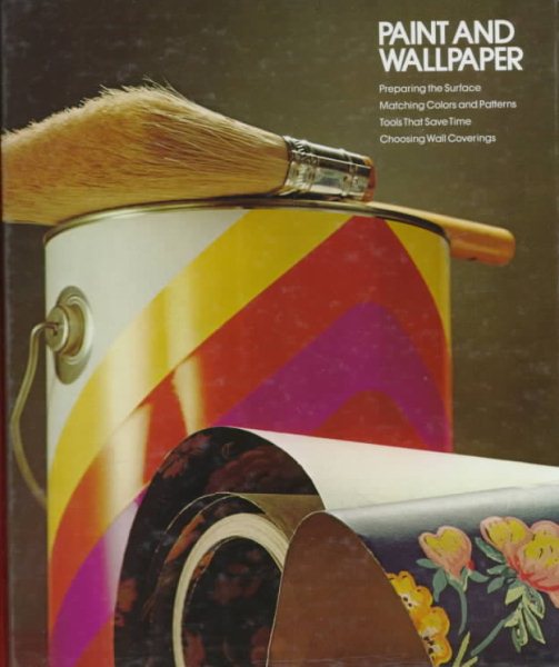 Paint and Wallpaper (Home Repair and Improvement) cover