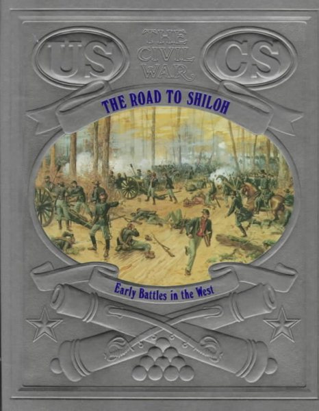 The Road to Shiloh: Early Battles in the West : The Civil War cover