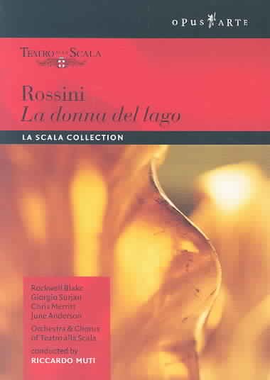 Rossini - La Donna del Lago / Anderson, Blake, Merritt, Dupuy, Surjan, Muti, La Scala Opera cover
