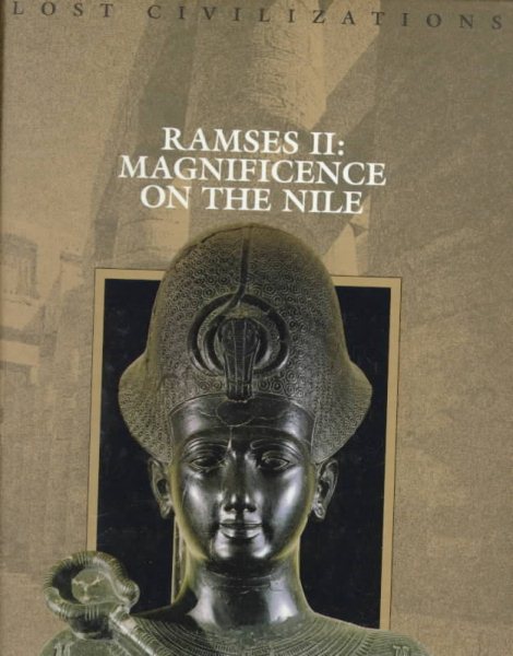 Ramses II: Magnificence on the Nile (Lost Civilizations) cover