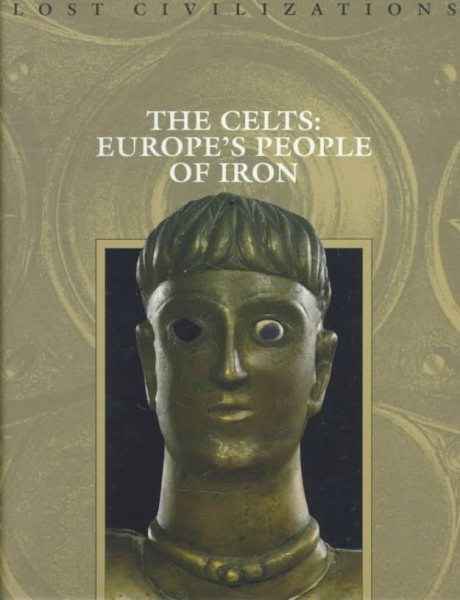 Celts: Europe's People of Iron (Lost Civilizations) cover