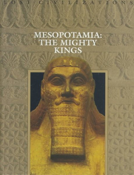 Mesopotamia: The Mighty Kings (Lost Civilizations) cover