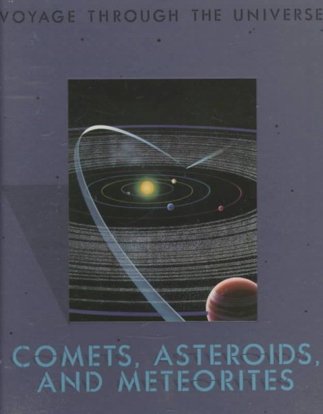 Comets, Asteroids, & Meteorites (Voyage through the universe) cover