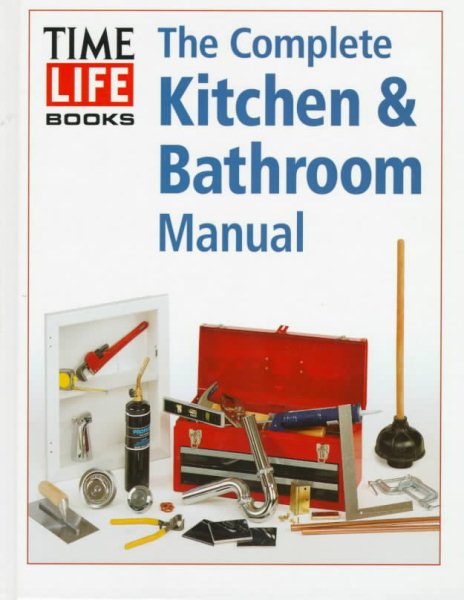 Complete Kitchen & Bathroom Manual cover