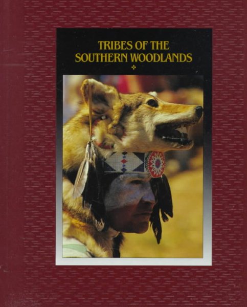 Tribes of the Southern Woodlands (American Indians)