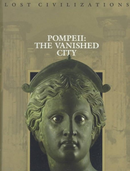 Pompeii: The Vanished City (Lost Civilizations) cover