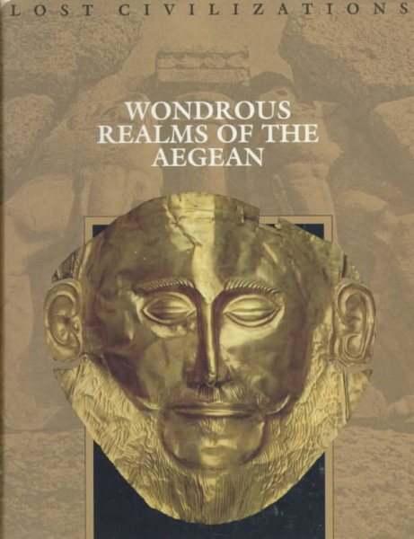 Wondrous Realms of the Aegean (Lost Civilizations) cover