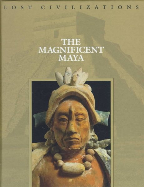 The Magnificent Maya (Lost Civilizations) cover