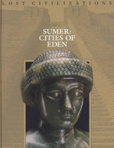 Sumer: Cities of Eden (Lost Civilizations) cover