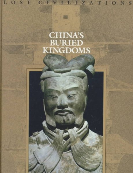 China's Buried Kingdoms (Lost Civilizations) cover