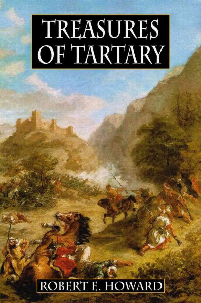 Robert E. Howard's Treasures Of Tartary cover