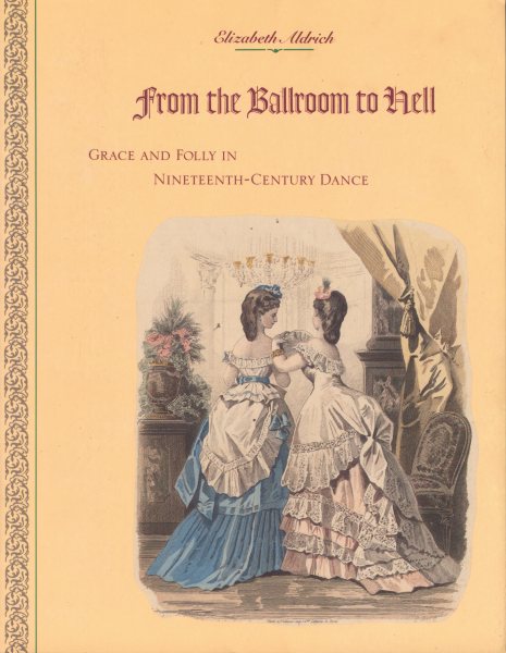 From the Ballroom to Hell: Grace and Folly in Nineteenth-Century Dance cover