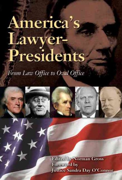 America's Lawyer-Presidents: From Law Office to Oval Office cover