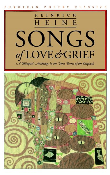 Songs of Love and Grief: A Bilingual Anthology in the Verse Forms of the Originals (European Poetry Classics) cover