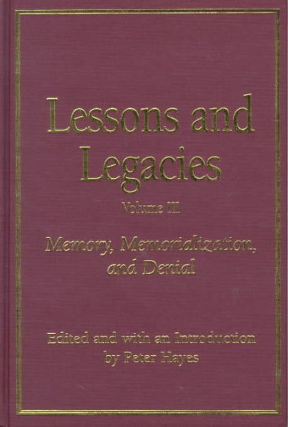 Lessons and Legacies III: Memory, Memorialization, and Denial (Lessons & Legacies) cover