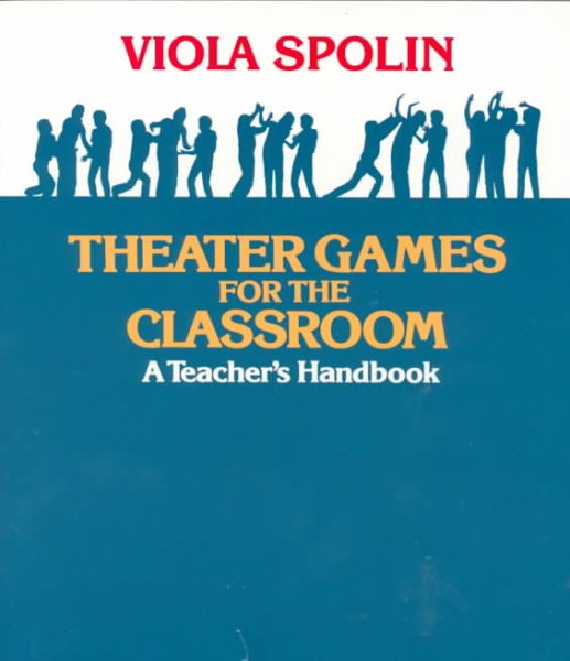 Theater Games for the Classroom: A Teacher's Handbook cover
