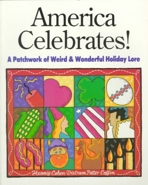America Celebrates!: A Patchwork of Weird & Wonderful Holiday Lore cover