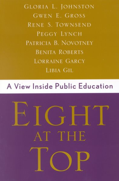 Eight at the Top: A View Inside Public Education cover