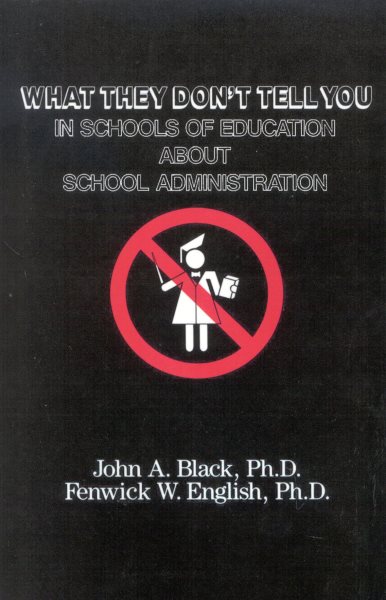 What They Don't Tell You in Schools of Education about School Administration cover