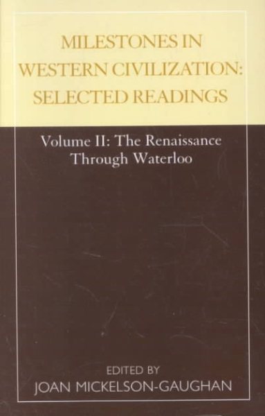Milestones in Western Civilization: Selected Readings, The Renaissance through Waterloo (Volume 2) cover