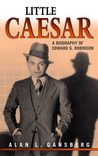 Little Caesar: A Biography of Edward G. Robinson cover