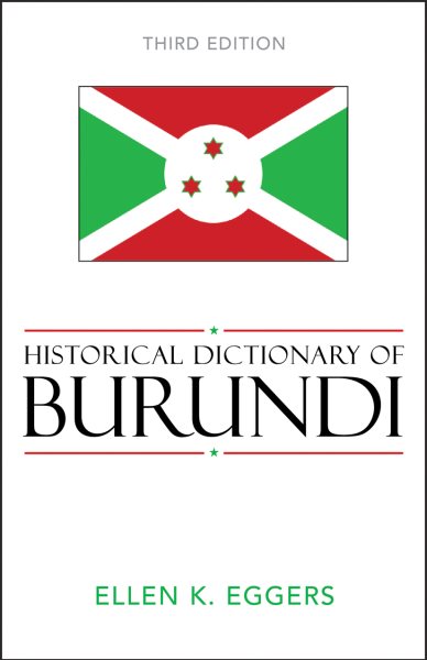 Historical Dictionary of Burundi (Volume 103) (Historical Dictionaries of Africa, 103) cover
