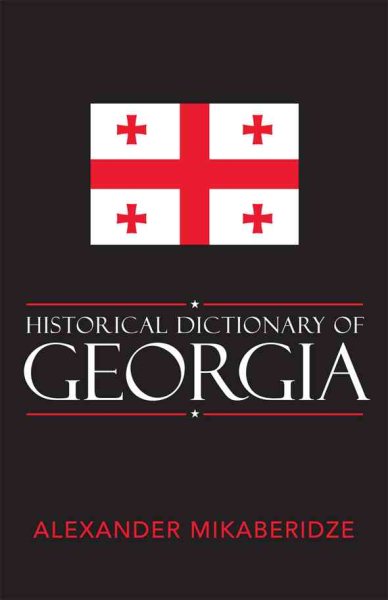Historical Dictionary of Georgia (Historical Dictionaries of Europe) cover