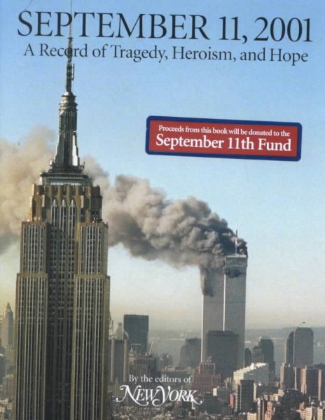 September 11, 2001: A Record of Tragedy, Heroism, and Hope cover