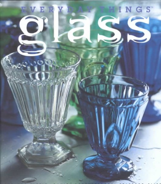 Everyday Things(tm): Glass
