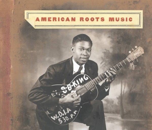 American Roots Music (Based on the PBS Television Series)