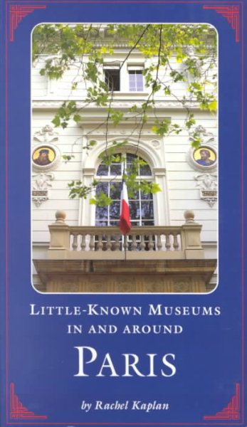 Little Known Museums in and Around Paris cover