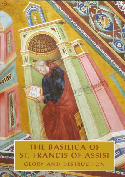 The Basilica of St. Francis of Assisi: Glory and Destruction cover