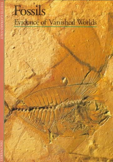 Fossils: Evidence of Vanished Worlds cover