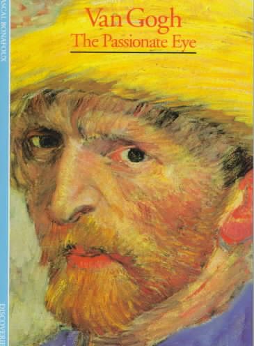 Van Gogh: The Passionate Eye (Discoveries Series) cover