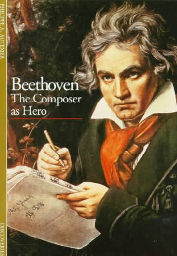 Beethoven: The Composer as Hero (Discoveries Series) cover
