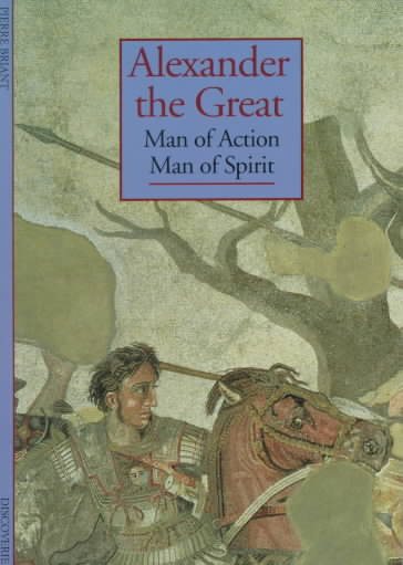Alexander the Great: Man of Action, Man of Spirit cover