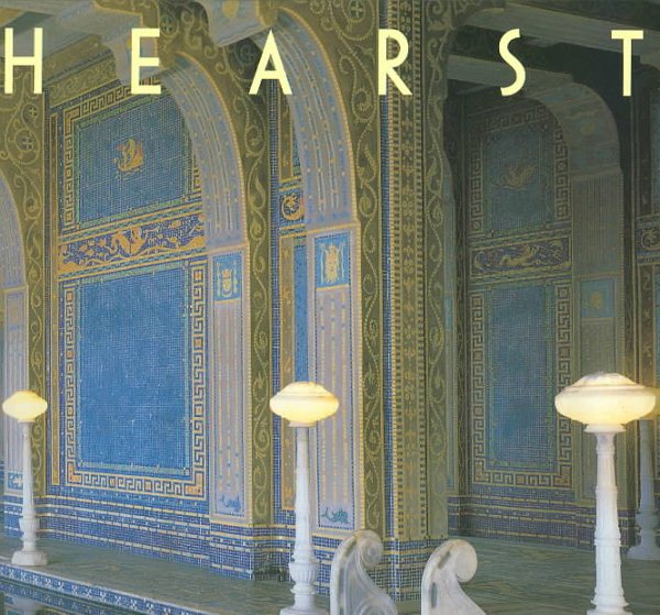 Hearst Castle: The Biography of a Country House cover