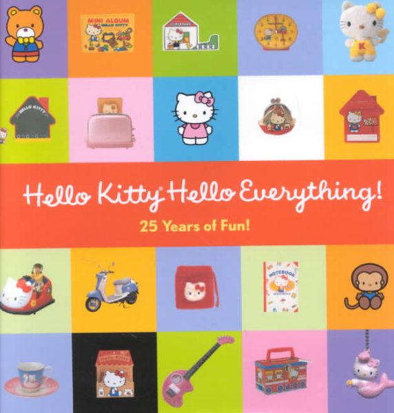 Hello Kitty, Hello Everything: 25 Years of Fun cover