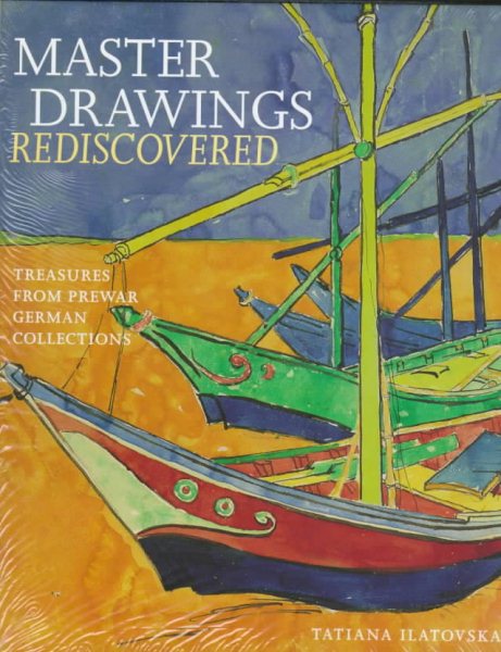 Master Drawings Rediscovered: Treasures from Prewar German Collections cover
