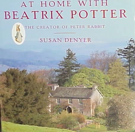 At Home with Beatrix Potter: The Creator of Peter Rabbit cover