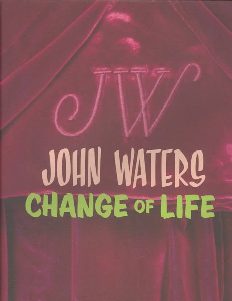 John Waters: Change Of Life cover