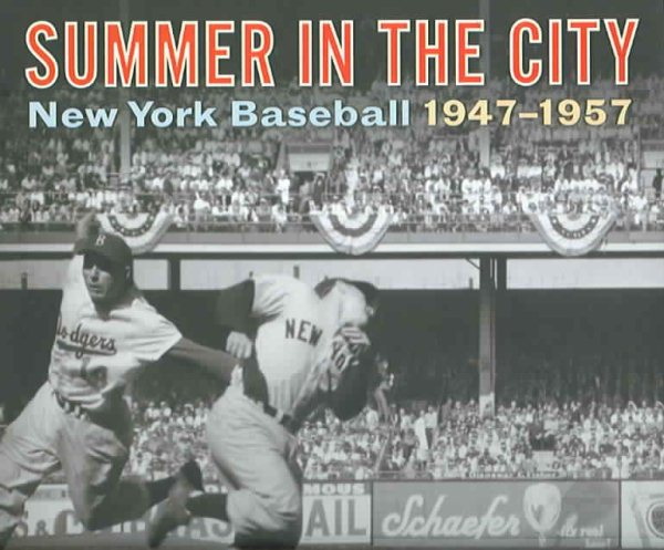 Summer in the City: New York Baseball 1947-1957 cover