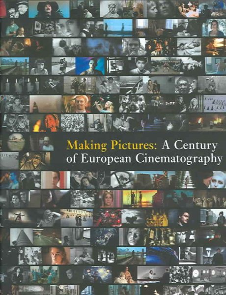 Making Pictures: A Century of European Cinematography cover