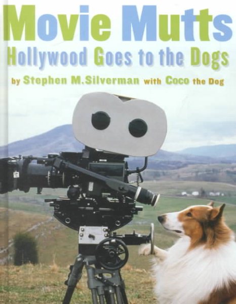 Movie Mutts: Hollywood Goes to the Dogs