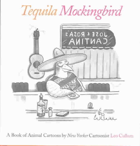 Tequila Mockingbird: A Book of Animal Cartoons cover