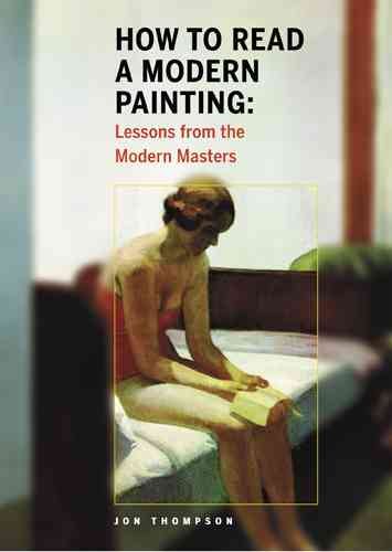 How to Read a Modern Painting: Lessons from the Modern Masters cover